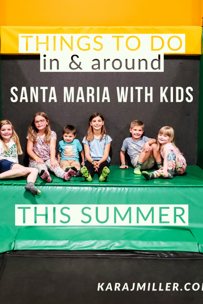 Things to do in and around Santa Maria with kids this summer Kara J. Miller