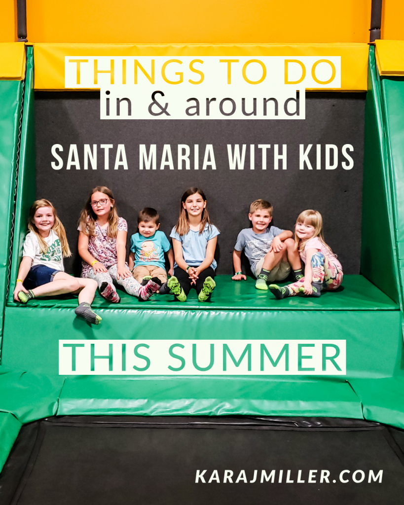 Things to do in and around Santa Maria with kids this summer Kara J. Miller
